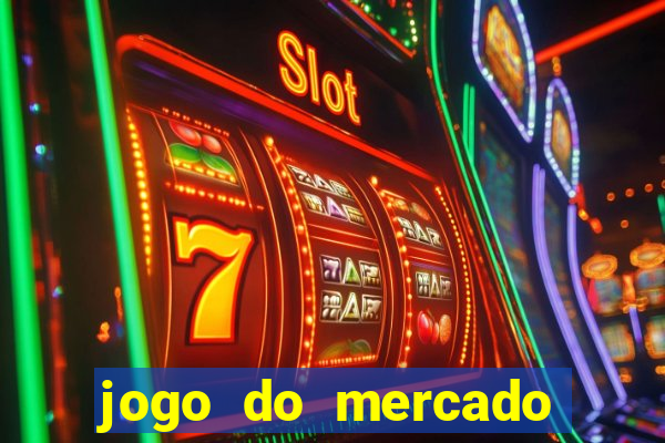 jogo do mercado com dinheiro infinito